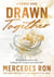 Drawn Together : A Billionaire Bodyguard Adult Romance with Romantic Suspense and Forbidden Love