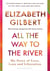 All the way to the river*