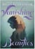 Vanishing beauties