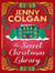 The Secret Christmas Library : The brand-new totally cosy and uplifting festive novel from the Sunday Times bestselling author