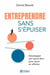 Entreprendre sans s'épuiser : Développer son savoir-être pour durer en affaires