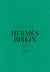 The Story of the Hermès Birkin