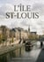 L'Île St-Louis : Une flânerie parisienne au coeur de l'Île Saint Louis, entre histoire, art et scènes de vie