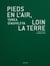Pieds en l'air, loin la terre