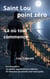 Saint Lou Point zéro : Là où tout commence