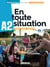 En toute situation : FLE - A2 - Livre-cahier + didierfle.app