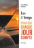 Les 3 Temps : Pour que chaque jour compte