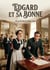 Edgard et sa bonne : Les péripéties d'Edgard, tiraillé entre son mariage arrangé et les avances de sa bonne, dans une comédie d'Eugène Labiche.