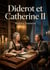 Diderot et Catherine II : La relation intellectuelle entre Diderot et Catherine II, dévoilant une correspondance riche et des échanges d'idées stimulants au XVIIIe siècle.