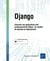 Django : Concevez vos applications web professionnelles en Python : du modèle de données au déploiement