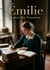 Émilie : La jeune Émilie aspire à devenir une femme de lettres pour aider sa famille, confrontée à la ruine