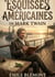 Esquisses américaines de Mark Twain : Des récits humoristiques et satiriques offrant un regard unique sur la société américaine du XIXe siècle, traduits et adaptés par Emile Blémont.