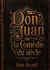 Don Juan ou la Comédie du siècle : Une exploration théâtrale de la figure de Don Juan par Jean Aicard, entre ironie et quête d'idéal.