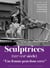 Sculptrices (XIXe-XXIe siècle) : « Une femme peut donc créer »
