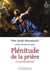 La plénitude de la prière : Le combat spirituel