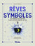 Rêves & Symboles : 300 symboles pour décrypter ce que vos nuits racontent de vous