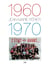 1960-1970 : C'était mieux avant