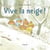 Nic, Nac et Noc : Vive la neige !