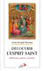 Découvrir l'Esprit Saint : Méditation, prières, neuvaine