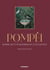 Pompéi : Histoire, art et vie quotidienne de la cité ensevelie