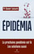 Epidémia - La prochaine pandémie est là, les solutions aussi