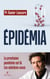 Epidémia - La prochaine pandémie est là, les solutions aussi