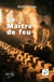 Le Maître de feu