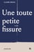 Une toute petite fissure