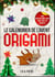 Le calendrier de l'avent - origami - avec instructions video pour tous les modeles