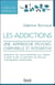 Les addictions - une approche psychocorporelle et integrative