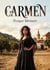 Carmen : L'histoire passionnante de Carmen, par Prosper Mérimée