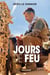 Jours de feu : bienvenue en terres hostiles