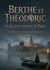 Berthe et Théodoric Ou Gozlin, évêque de Paris : L'histoire de Berthe et Théodoric sous la tutelle de Gozlin, évêque de Paris, face aux invasions normandes au IXe siècle