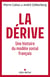 La Dérive : Une histoire du modèle social français