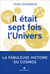 Il était 7 fois l'Univers