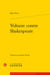 Voltaire contre Shakespeare