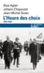 L'Heure des choix : 1933-1945