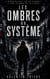 Les ombres du système