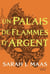 Acotar t5 - un palais de flammes d'argent - nouvelle edition
