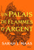 Acotar t5 - un palais de flammes d'argent - nouvelle edition