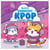 Petits bonheurs de k-pop