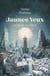Les sentiers des astres Tome 4 : Jaunes yeux