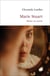 Marie Stuart : Reine en sursis