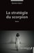 La stratégie du scorpion