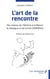 L'art de la rencontre : Des moines de Tibhirine à la Maison du Dialogue et de la Paix (MADIPAX)