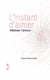 L'instant d'aimer : Réaliser l'amour