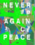 Never again peace : Steirischer herbst 25 catalogue
