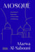 Mosque : An Architect's Exploration of Form, Faith and Meaning