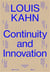 Louis Kahn : Continuity and innovation