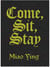 Miao Ying come, sit, stay